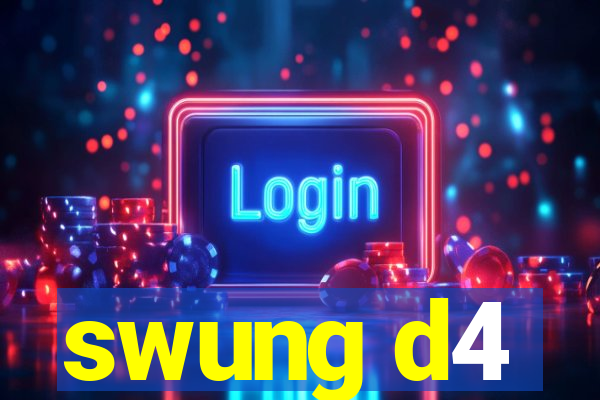 swung d4